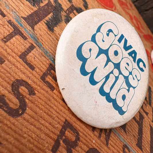 【USA vintage】IVAC Goes Wild Pinback Button
