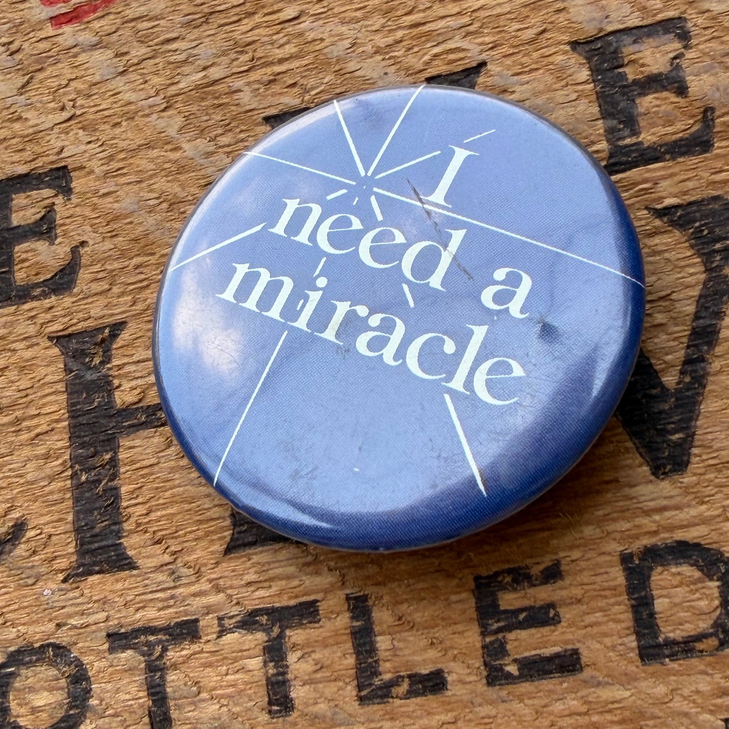 【USA vintage】I need a miracle 缶バッジ