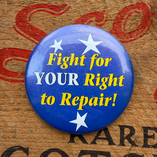 【USA vintage】Fight for YOUR Right to Repair 缶バッジ