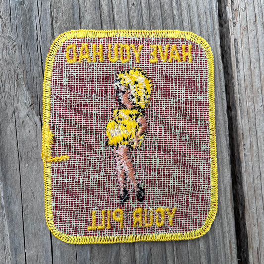 【USA vintage】ワッペン Have you had your pill