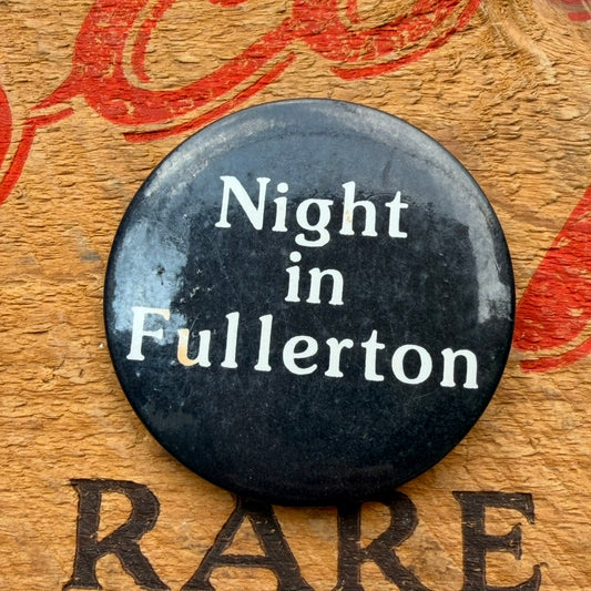 【USA vintage】Night in Fullerton 缶バッジ