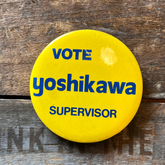 【USA vintage】缶バッジ　VOTE Yoshikawa SUPERVISOR