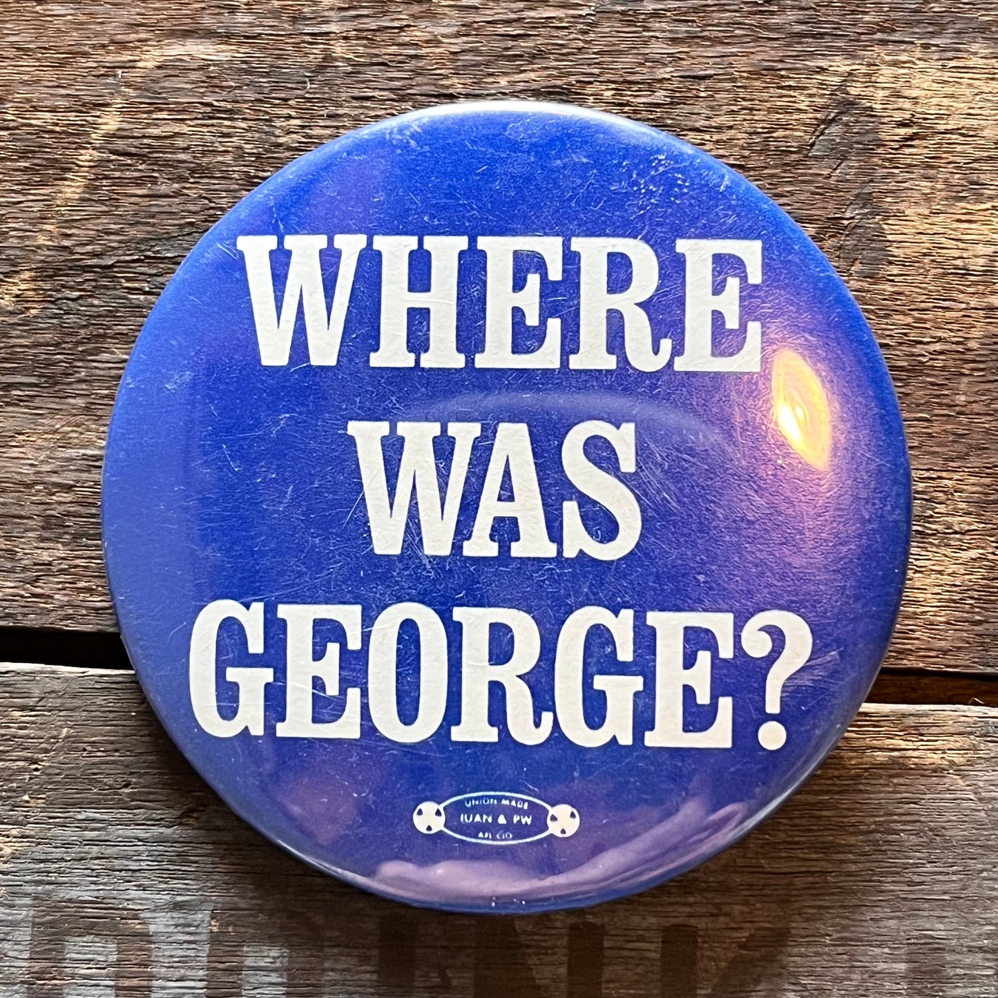 【USA vintage】缶バッジ　Where was George？